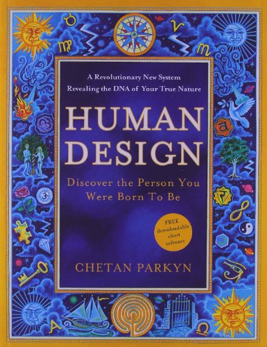 Human Design: Discover the Person You Were Born to Be