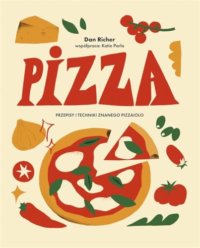 Pizza Przepisy i techniki znanego pizzaiolo Pizza Przepisy i techniki znanego pizzaiolo von Znak Koncept