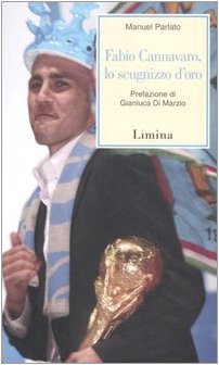 Fabio Cannavaro, lo scugnizzo d'oro (Storie e miti) von Limina