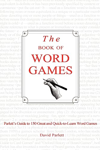 The Book of Word Games: Parlett's Guide to 150 Great and Quick-To-Learn Word Games