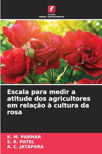 Escala para medir a atitude dos agricultores em relação à cultura da rosa von Edições Nosso Conhecimento