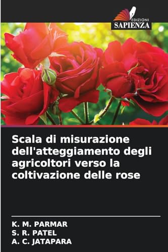 Scala di misurazione dell'atteggiamento degli agricoltori verso la coltivazione delle rose von Edizioni Sapienza