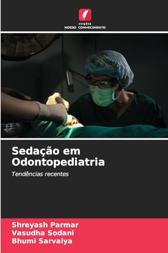 Sedação em Odontopediatria: Tendências recentes von Edições Nosso Conhecimento