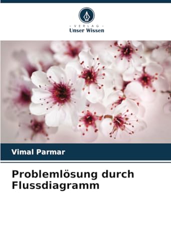 Problemlösung durch Flussdiagramm: DE von Verlag Unser Wissen