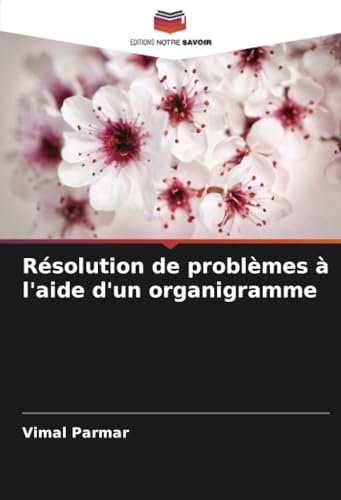 Résolution de problèmes à l'aide d'un organigramme von Editions Notre Savoir