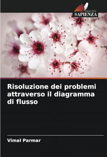 Risoluzione dei problemi attraverso il diagramma di flusso von Edizioni Sapienza