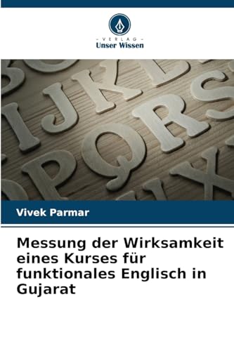 Messung der Wirksamkeit eines Kurses für funktionales Englisch in Gujarat von Verlag Unser Wissen