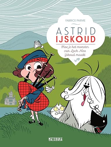 Matsuoka 4 Hoe je het monster van Loch Ness vriesdroogt (Astrid IJskoud, 4) von Standaard Uitgeverij - Strips & Kids