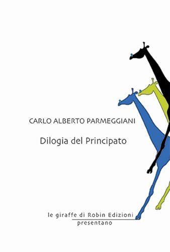 Dilogia del principato (Le giraffe) von Robin Edizioni