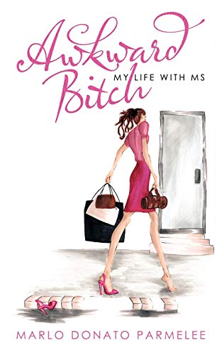 Awkward Bitch: My Life with MS von Authorhouse UK
