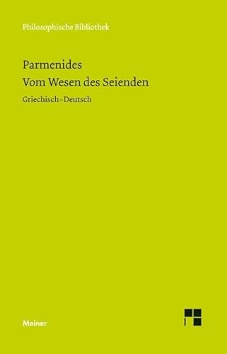 Vom Wesen des Seienden: Die Fragmente. Zweisprachige Ausgabe (Philosophische Bibliothek)