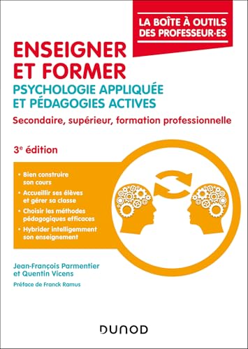 Enseigner et former - 3e éd.: Psychologie appliquée et pédagogies actives, secondaire, supérieur, formation professionnelle von DUNOD