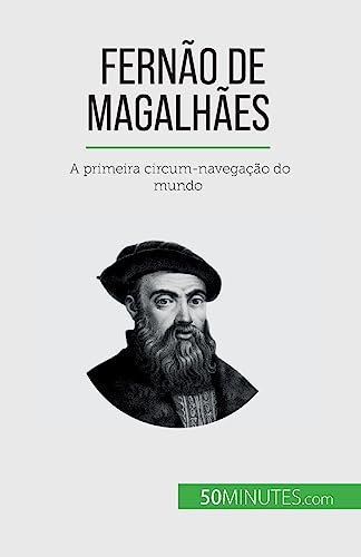 Fernão de Magalhães: A primeira circum-navegação do mundo von 50 MINUTES