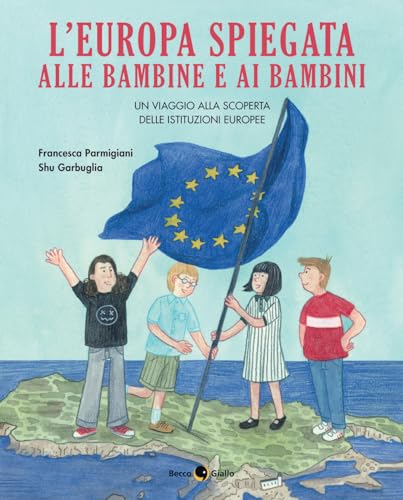 L'Europa spiegata alle bambine e ai bambini (Critical Kids) von Becco Giallo
