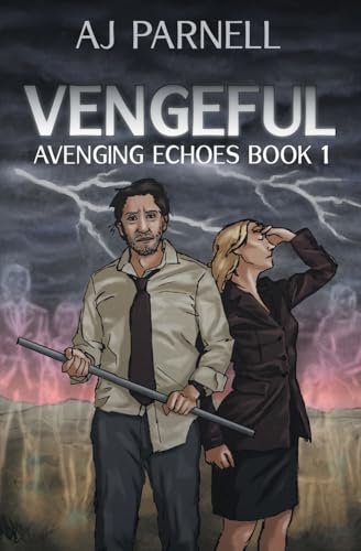 Vengeful (Avenging Echoes, Band 1) von 4 Horsemen Publications