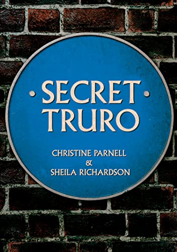 Secret Truro von Amberley Publishing