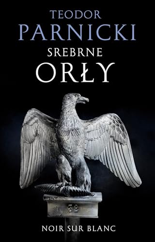 Srebrne orły Srebrne orły von Noir Sur Blanc