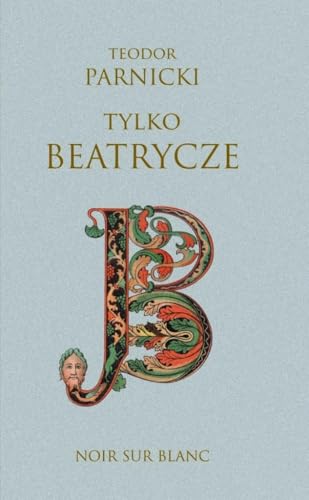 Tylko Beatrycze von Noir Sur Blanc