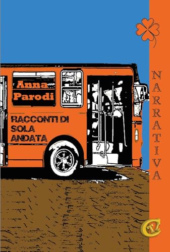 Racconti di sola andata. Ediz. integrale Racconti di sola andata. Ediz. integrale von CTL (Livorno)