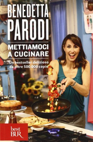 Mettiamoci a cucinare (BUR Best BUR) von Rizzoli