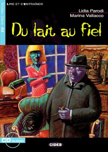 Du Lait Au Fiel [With CD (Audio)]: Du lait au fiel + CD (Read and Learn Level 2-blue) von CIDEB EDITRICE