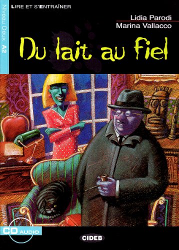 Du Lait Au Fiel [With CD (Audio)]: Du lait au fiel + CD (Read and Learn Level 2-blue)
