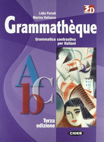 Grammathèque. Per le Scuole superiori (Francese. Grammatica)
