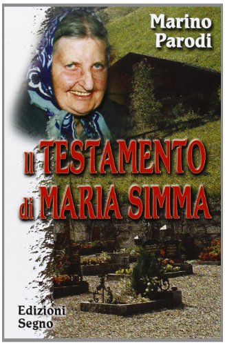 Il testamento di Maria Simma von Edizioni Segno