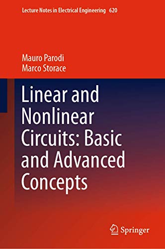 Linear and Nonlinear Circuits: Basic and Advanced Concepts: Volume 2 (Lecture Notes in Electrical Engineering, 620, Band 2) von Springer