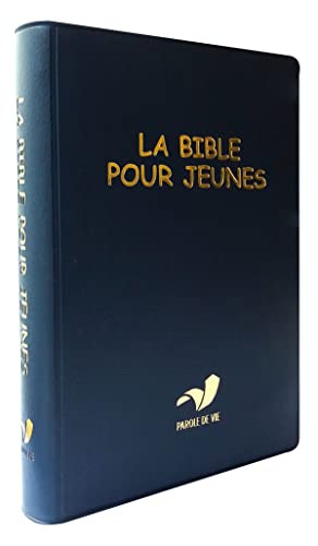 La Bible pour jeunes: Sans deutérocanoniques, souple, traduction Parole de vie La Bible pour jeunes: Sans deutérocanoniques, souple, traduction Parole de vie von BIBLI O