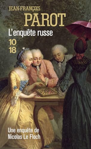 L' ENQUETE RUSSE: Les enquêtes de Nicolas Floch, commissaire au Châtelet L' ENQUETE RUSSE: Les enquêtes de Nicolas Floch, commissaire au Châtelet von 10 X 18