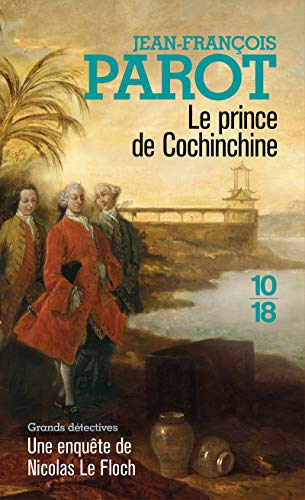 Le prince de Cochinchine: Les enquêtes de Nicolas Le Floch, commissaire au Châtelet von 1018