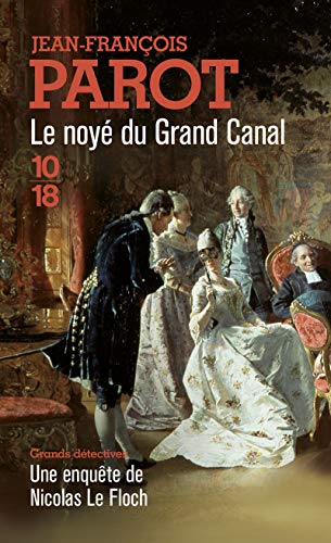 Noye Du Grand Canal: Les enquêtes de Nicolas Le Floch, commisssaire au Châtelet