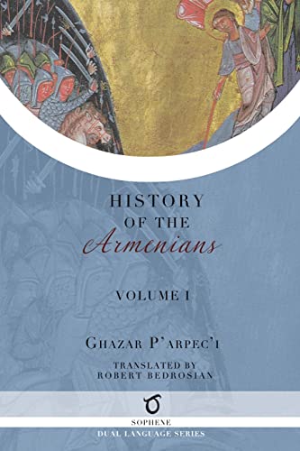 Ghazar P'arpec'i's History of the Armenians: Volume 1 von Sophene