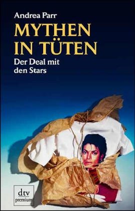 Mythen in Tüten: Der Deal mit den Stars (dtv premium) von dtv Verlagsgesellschaft mbH & Co. KG