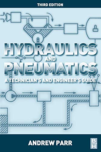 Hydraulics and Pneumatics: A Technician's and Engineer's Guide von Butterworth-Heinemann