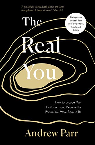 The Real You: How to Escape Your Limitations and Become the Person You Were Born to Be von Penguin Life