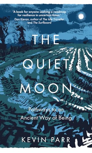 The Quiet Moon: Pathways to an Ancient Way of Being
