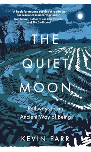 The Quiet Moon: Pathways to an Ancient Way of Being von Flint