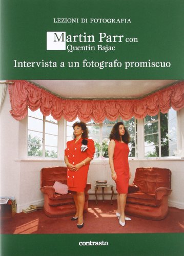 Intervista a un fotografo promiscuo (Lezioni di fotografia) von Contrasto