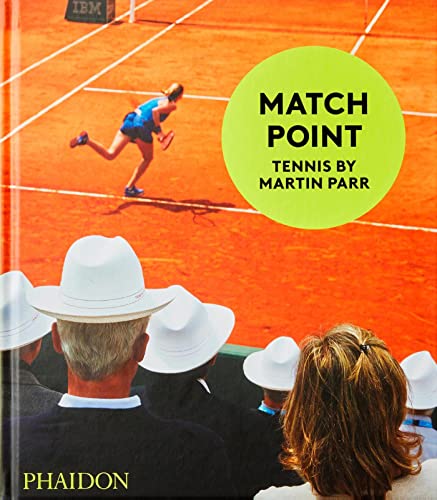 Match Point: Tennis by Martin Parr (Fotografia)