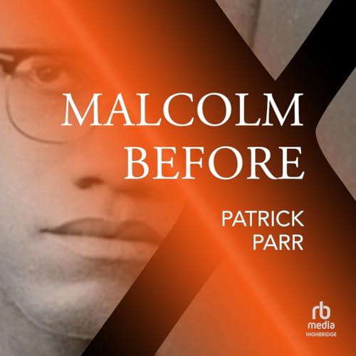 Malcolm Before X von Blackstone Pub