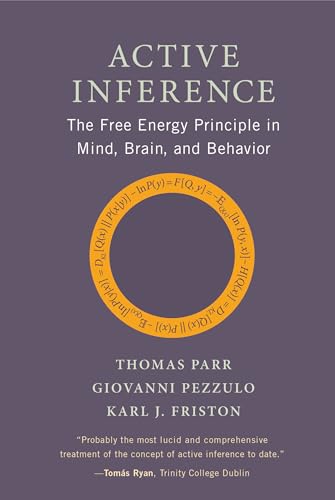 Active Inference: The Free Energy Principle in Mind, Brain, and Behavior von The MIT Press
