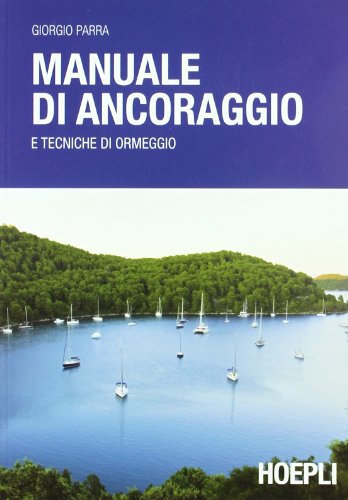Manuale di ancoraggio e tecniche di ormeggio (Nautica) von Hoepli