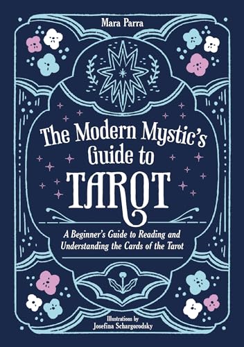The Modern Mystic's Guide to Tarot: A Beginner's Guide to Reading and Understanding the Cards of the Tarot The Modern Mystic's Guide to Tarot: A Beginner's Guide to Reading and Understanding the Cards of the Tarot von Summersdale