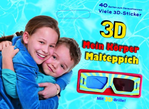 Malteppich Mein Körper: Mit 3D-Brille. Seiten zum Heraustrennen. Viele 3 D-Sticker Malteppich Mein Körper: Mit 3D-Brille. Seiten zum Heraustrennen. Viele 3 D-Sticker von Naumann & Goebel Verlagsgesellschaft mbH