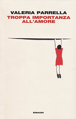 Troppa importanza all'amore (I coralli) von Einaudi