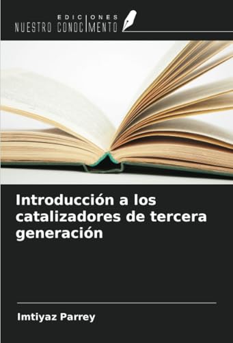 Introducción a los catalizadores de tercera generación von Ediciones Nuestro Conocimiento