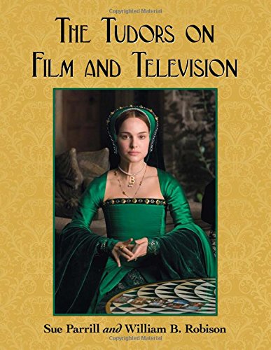 The Tudors on Film and Television von McFarland
