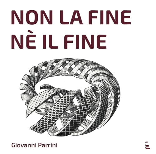 Non la fine, né il fine von Industria & Letteratura